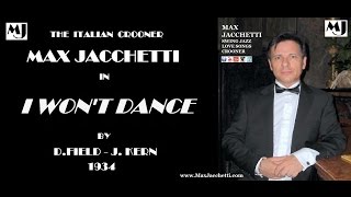 I WON&#39;T DANCE (Trailer) by Max Jacchetti Swing Jazz Crooner