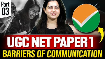 UGC NET PAPER 1 | BARRIERS OF COMMUNICATION | by- Ishita ma’am