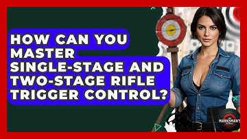 How Can You Master Single-stage And Two-stage Rifle Trigger Control? - The Marksman