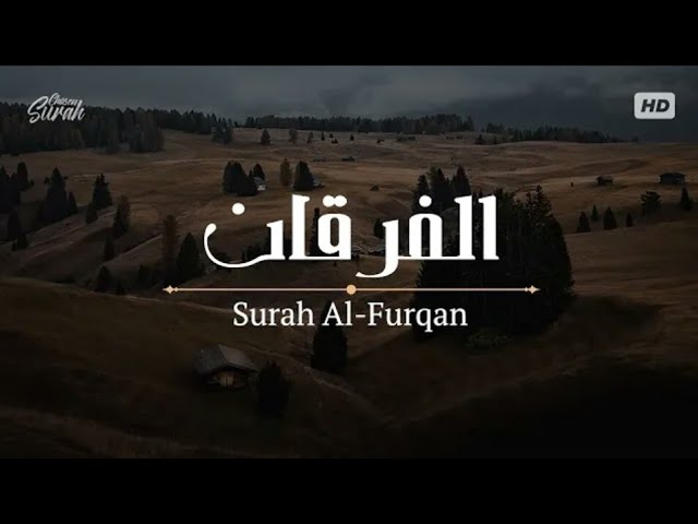 Surah Al-Furqan | صوت هذا القارئ يشعرك براحة غير عادية | ما تيسر من سورة الفرقان القارئ شريف مصطفى class=