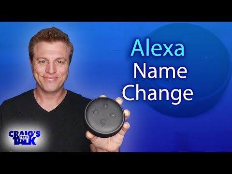 एलेक्सा का नाम कैसे बदलें - वेक वर्ड बदलें और 2019 के लिए मेरी पसंद