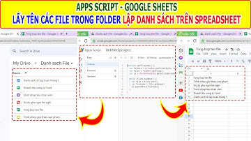 App Script Google Sheets | Lập danh sách tên các file trong FOLDER lên Sheet của Spreadsheet