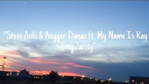 “Steve Aoki & Angger Dimas ft. My Name Is Kay - Singularity” •Sub español•