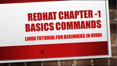 Basic command in redhat linux rhel 6 part  in hindi part-1 step by step with example