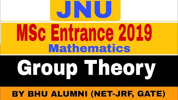 JNU MSc entrance 2019 Mathematics Paper solution Group Theory | JNU MSc entarnce Maths |DU/BHU/CUCET