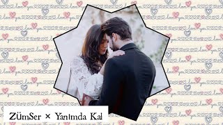 Zümrüt + Serhat || Yanımda Kal