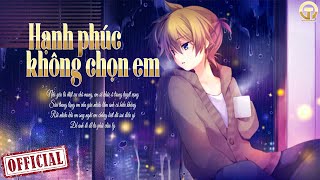 Hạnh Phúc Không Chọn Em - Mẫn Nghi [LYRIC VIDEO] Nghe Đi Rồi Khóc