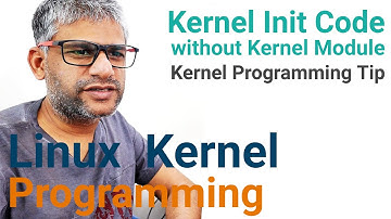 x254 Kernel Init Code without Kernel Module - Kernel Programming Tip #linode #education #linuxkernel