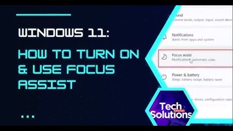 How to Turn On & Use FOCUS ASSIST (Windows 11)