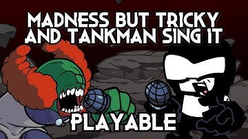 Madness but Tricky and Tankman sing it