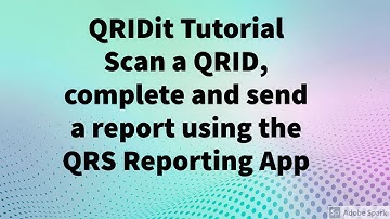 QRS Reporting app Scan a QRID complete and send a report