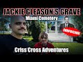 Miami Florida Cemetery-Jackie Gleason &amp; More!