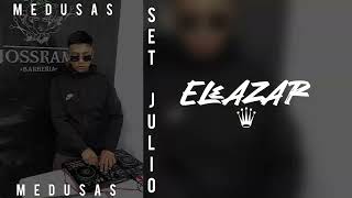 Set Julio Medusas Dj Eleazar