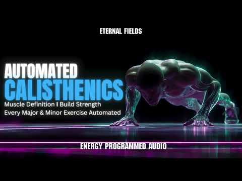 AUTOMATED CALISTHENICS (Energy Programmed Audio)