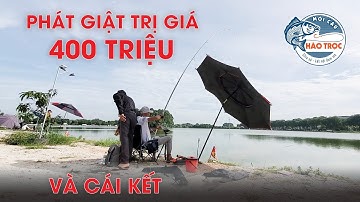 Câu Giải. Phát Giật Trị Giá 400 Triệu. Và Cái Kết.