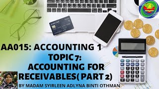 AA015:  TOPIC 7 ACCOUNTING FOR RECEIVABLES PART 2