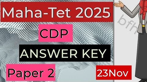 Maha-Tet 2025 CDP Answer key Paper 2 23NOV | Child Psychology ANSWER key 23NOV 2025 Paper 2 Maha-Tet