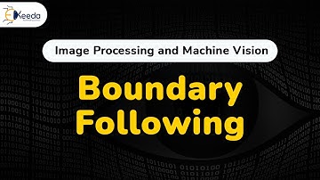 Boundary Following - Representation and Description - Image Processing