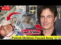 😭Actor Patrick Muldoon Passed Away||Patrick Muldoon Last Video ||Patrick Muldoon News 