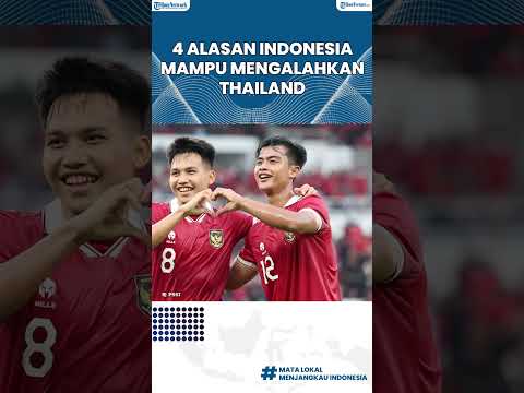 4 Alasan Timnas Indonesia Mampu Mengalahkan Timnas Thailand di Piala AFF 2022