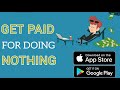 Do Nothing & Get Paid For Free (iOS & Android) | Make Money Online 2020