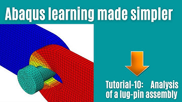 Abaqus tutorial - 10 (Part-A):  Analysis of a lug-pin assembly