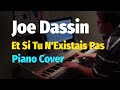 Joe Dassin - Et Si Tu N'Existais Pas (If There Were No You) - Piano Cover