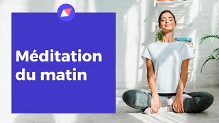 Méditation du matin (15 min)