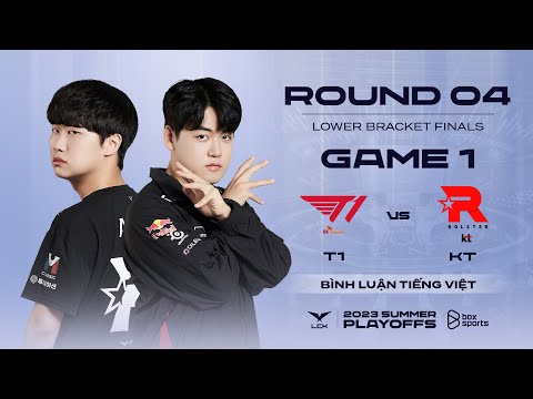 T1 vs KT | Game 1 | Chung Kết Nhánh Thua | Bình Luận Tiếng Việt | LCK Mùa Hè 2023