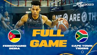 FINAL: Ferroviario Beira v Cape Town Tigers