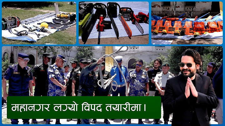 महानगर लग्यो विपद तयारीमा -  विपदमा चाहिने उपकरणको प्रदर्शन। #balenshah #kathmandunews #nepalnews