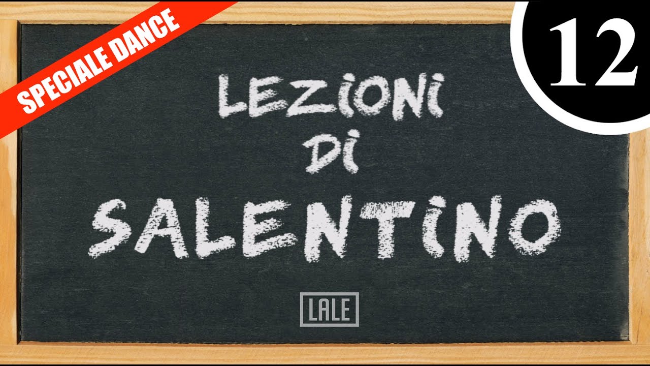 LEZIONI DI SALENTINO #12 Lale (+ Extra)