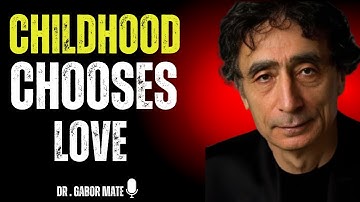 The Childhood Hurt That Chooses Who You Love || DR. GABOR MATÉ BEST SPEECH ||