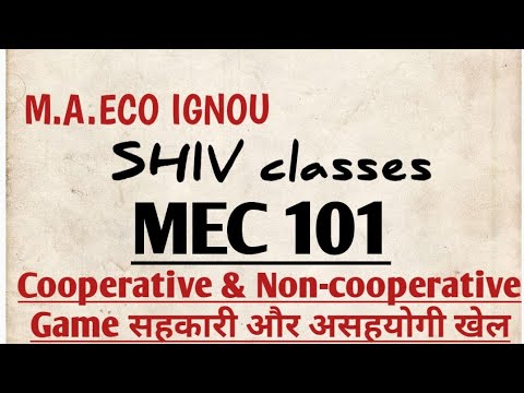 MEC101|Cooperative& Non-cooperative Game|M.A.ECO