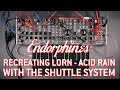 Lorn - Acid Rain | Modular patch on Endorphin.es Shuttle System