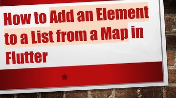 How to Add an Element to a List from a Map in Flutter