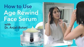 How To Use Age Rewind Face Serum By Anjali Md Skincare