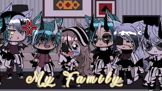 ✨My Family {GLMV}✨(READ DESCRIPTION)