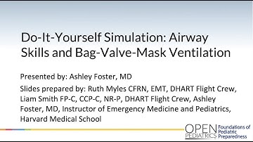 Do-It-Yourself Simulation:  Airway Skills &  Bag-Valve-Mask Ventilation Introduction