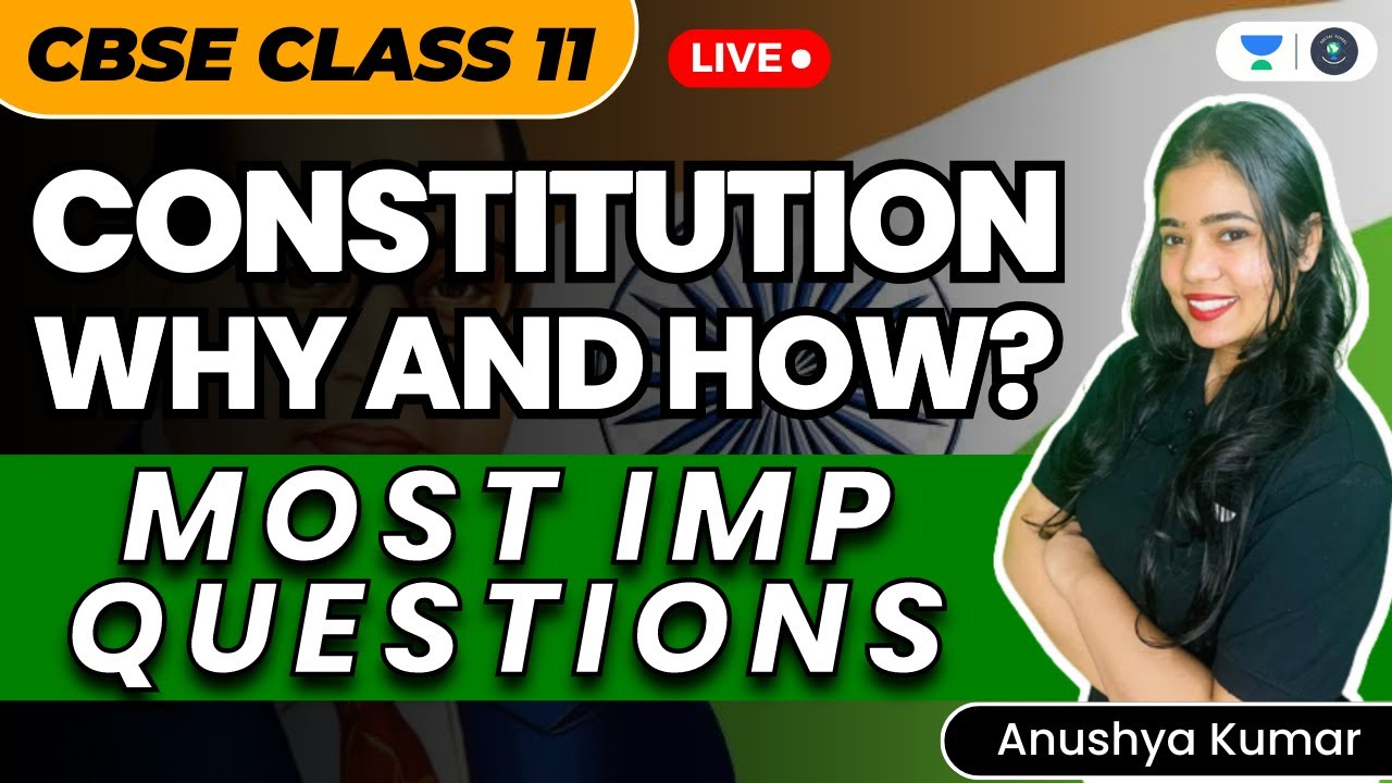 Constitution why and how most important questions class 11