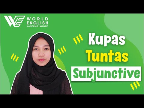 Penggunaan Subjunctive Dalam Bahasa Inggris - Kampung Inggris WE