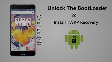 OnePlus 3/3T - Unlock BootLoader & Install Twrp Recovery (Step By Step Guide)