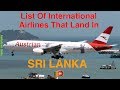 List Of International Airlines That Land In SRI LANKA 🇱🇰 [2018]