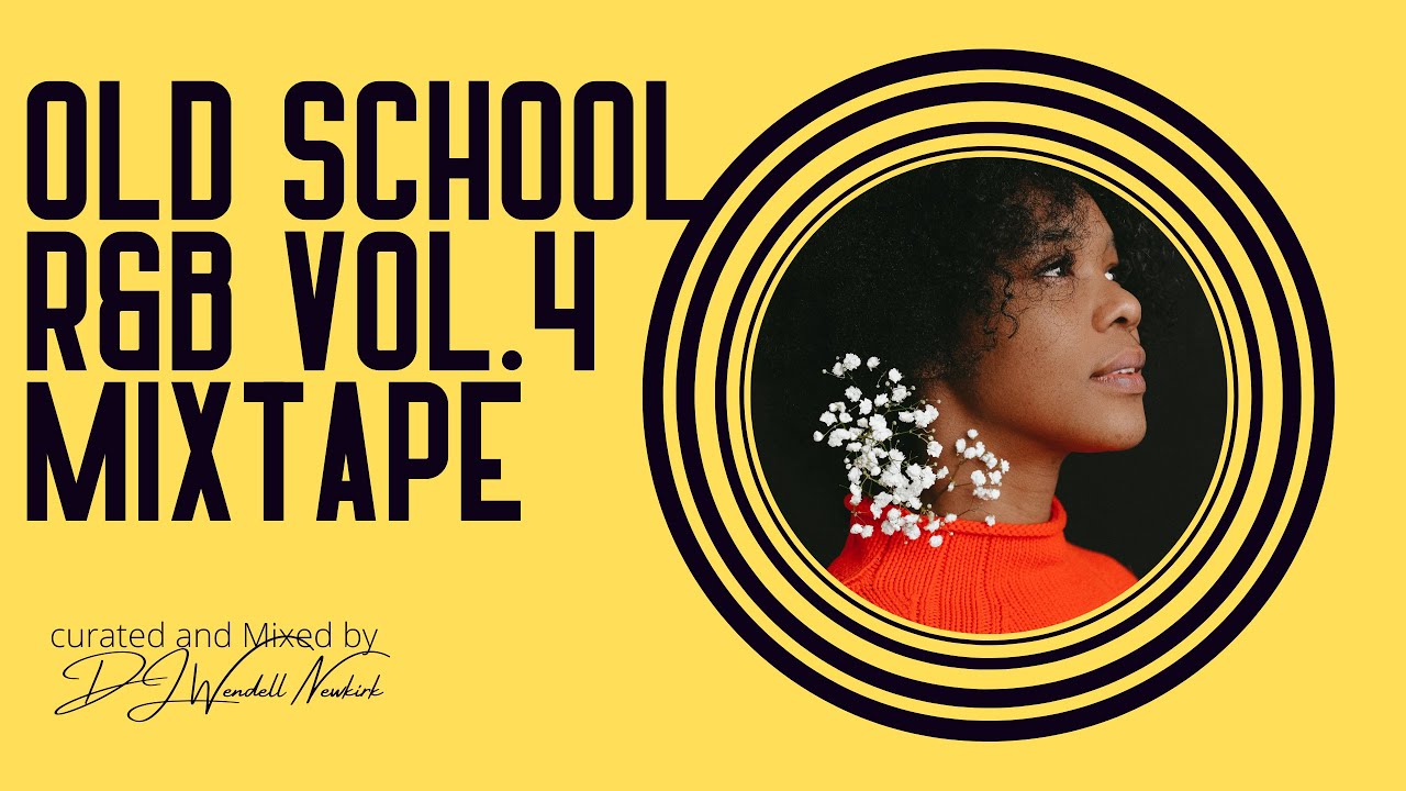 Old School R&B Vol 4 Mixtape - YouTube