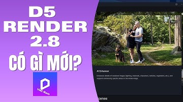 🚀D5 RENDER 2.8 CÓ GÌ MỚI? | D5 RENDER VIỆT NAM