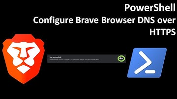 PowerShell: Disable Brave Browser DNS over HTTPS