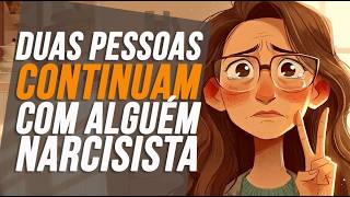 2 Perfis de Pessoas que FICAM PRESAS a um Narcisista