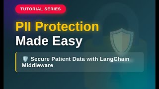 LangChain Agents Tutorial #3 : PII Middleware -Protect Sensitive Data in AI Agents