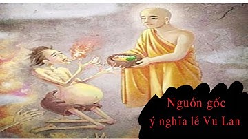 Lễ Vu Lan là gì? Nguồn gốc ý nghĩa của ngày lễ Vu Lan | Hiểu rõ trong 5 phút