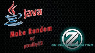 ⓩ Java Tutorial- How To Make Random Ft. Pundhy13! -ZTV→